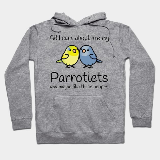 All I care about are my parrotlets Hoodie by N8I